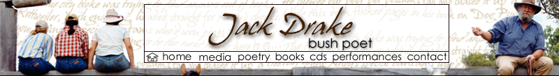 Australian Bush Poetry Performances by Jack Drake Bush Poet